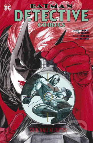 Batman Detective Comics 6: Stín nad netopýry - James Tynion IV, Eddy Barrows, Philippe Briones, BB/art, 2020