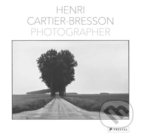 Henri Cartier-Bresson: Photographer - Yves Bonnefoy, Prestel, 2020