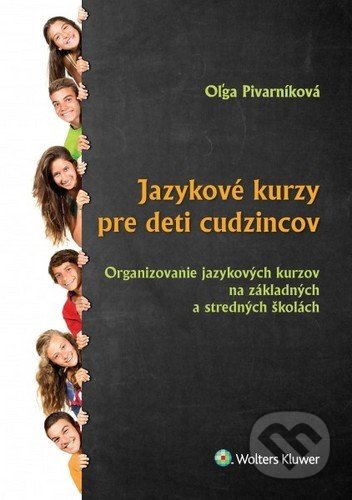 Jazykové kurzy pre deti cudzincov - Oľga Pivarníková, Wolters Kluwer, 2020