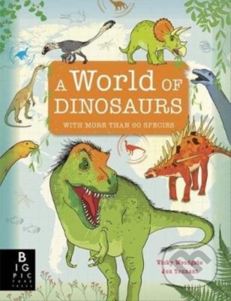 A World of Dinosaurs - Jonathan Tennant, Vicky Woodgate (ilustrácie), Templar, 2020