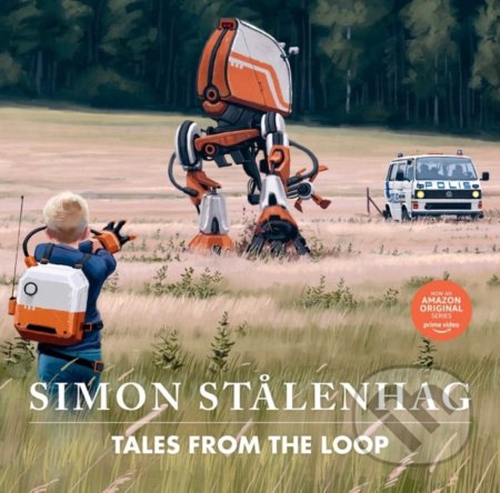 Tales from the Loop - Simon Stalenhag, Simon & Schuster, 2020
