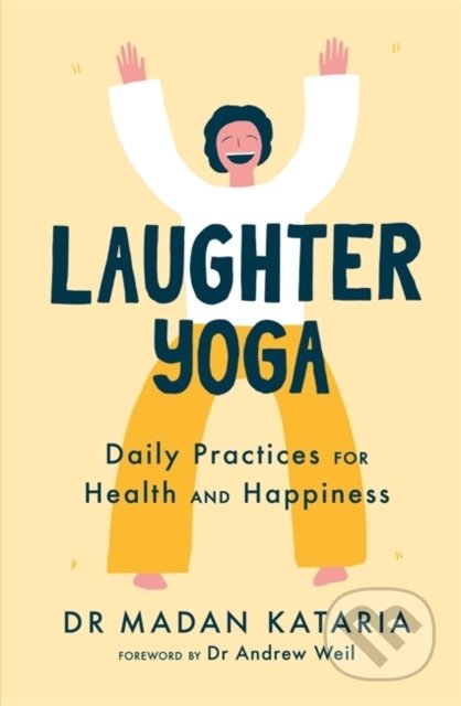 Laughter Yoga (Daily Laughter Practices for Health and Happiness) - kniha z kategorie Motivace a seberozvoj