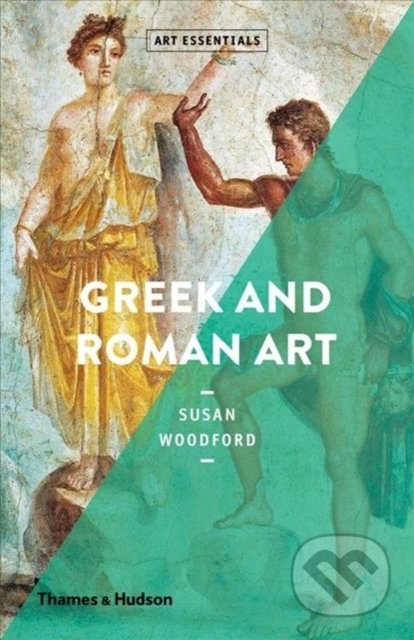 Greek & Roman Art - Susan Woodford, Thames & Hudson, 2020