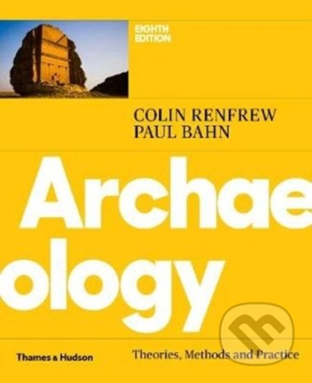 Archaeology - Colin Renfrew, Paul Bahn, Thames & Hudson, 2020