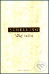 Věky světa - F.W.J. Schelling, OIKOYMENH, 2002