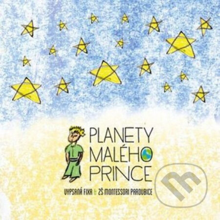 Vypsaná fixa & ZŠ Montessori Pardubice: Planety Malého prince - Vypsaná fixa, Hudobné albumy, 2020