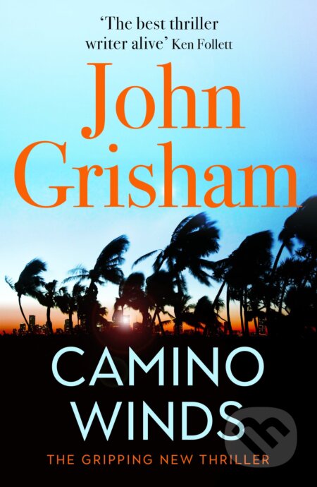 Camino Winds - John Grisham, Hodder and Stoughton, 2020