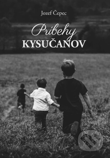 Príbehy Kysučanov - Jozef Čepec, Jozef Čepec