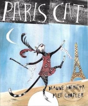 Paris Cat - Dianne Hofmeyr, Piet Grobler (ilustrácie), Tiny Owl, 2020