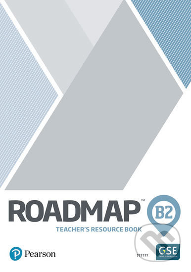 Roadmap B2 Upper-Intermediate Teacher´s Book with Digital Resources/Assessment Package - Kate Fuscoe, Pearson, 2019