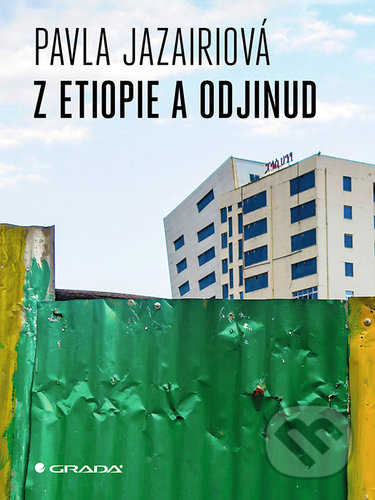 Z Etiopie a odjinud - Pavla Jazairiová, Grada, 2020