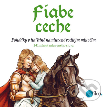 Fiabe ceche (IT) - Eva Mrázková,Miroslava  Ferrarová, Edika, 2020