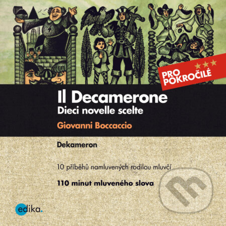 Il Decamerone (IT) - Giovanni Boccaccio,Valeria De Tommaso, Edika, 2020