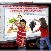 Aktívne učenie sa pomocou interaktívnej tabule (e-book v .doc a .html verzii) - Anna Weberová, MEA2000, 2020