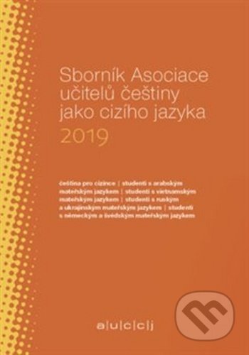 Sborník Asociace učitelů češtiny jako cizího jazyka 2019 - Lenka Suchomelová, Akropolis, 2020