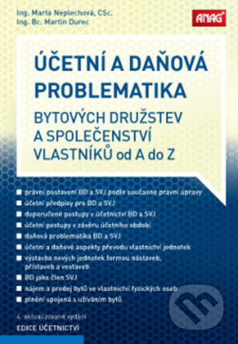 Účetní a daňová problematika bytových družstev a společenství vlastníků od A do Z - Martin Durec, Marta Neplechová, ANAG, 2020