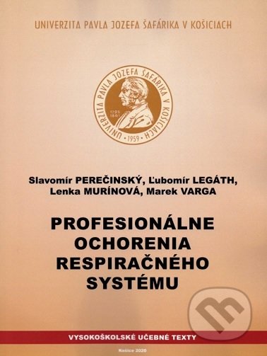 Profesionálne ochorenia respiračného systému - Slavomír Perečinský, Univerzita Pavla Jozefa Šafárika v Košiciach, 2020