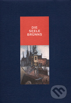 Die Seele Brünns - Ludvík Kundera - kniha z kategorie Reportáže a publicistika
