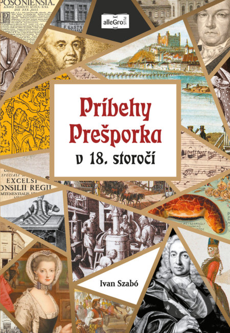 Príbehy Prešporka v 18. storočí - Ivan Szabó, Perfekt, 2020