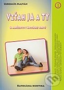 Vzťah Ja a Ty (A manželstvo v katolíckej Cirkvi) - Ľubomír Majtán - kniha z kategorie Duchovní život