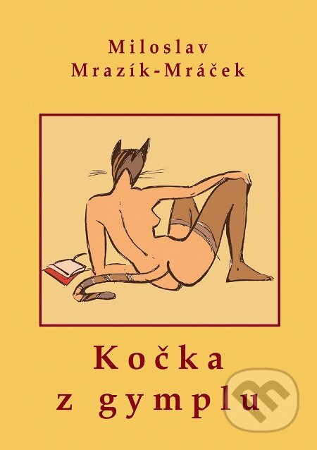 Kočka z gymplu - Miloslav Mrazík - Mráček, E-knihy jedou