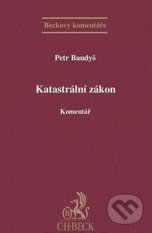 Katastrální zákon: Komentář - Petr Baudyš, C. H. Beck, 2014