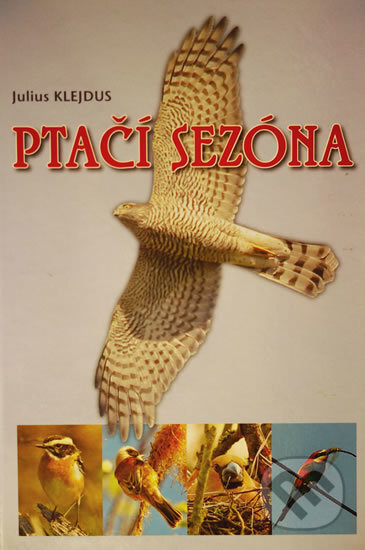 Ptačí sezóna - Julius Klejdus, , 2011