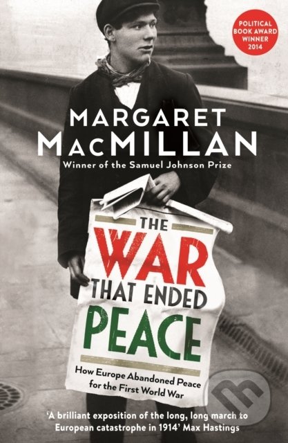 The War that Ended Peace - Margaret Macmillan, Profile Books, 2014