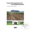 Prevence škod způsobených zvěří na zemědělských plodinách - Jan Štrobach, Jan Mikulka, Jiří Kožmín, Profi Press, 2020