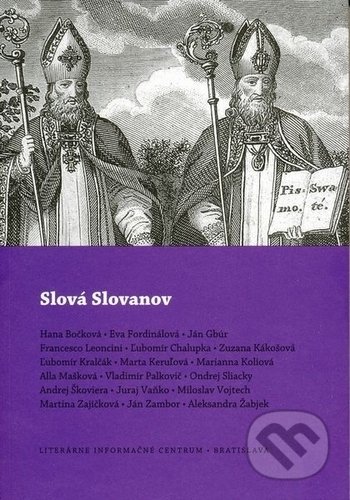Slová Slovanov - kolektív autorov, Literárne informačné centrum, 2013