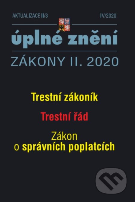 Aktualizace II/3 – Trestní zákoník, Trestní řád, Zákon o správních poplatcích