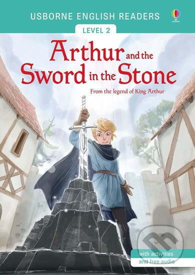 Arthur and the Sword in the Stone - Mairi Mackinnon, Teresa Martinez (ilustrácie), Usborne, 2017
