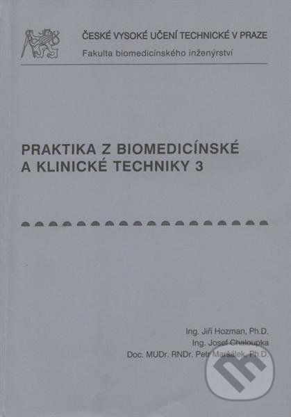 Praktika z biomedicínské a klinické techniky 3. - Jiří Hozman, ČVUT, 2010