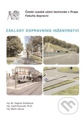 Základy dopravního inženýrství - Dagmar Kočárková, ČVUT, 2009