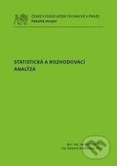 Statistická a rozhodovací analýza - Jan Kožíšek, Barbora Stieberová, ČVUT, 2017