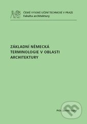 Základní německá terminologie v oblasti architektury - Zdeněk Vyplel, ČVUT, 2010