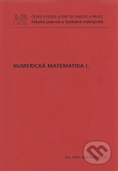 Numerická matematika I. - Emil Humhal, ČVUT, 2010