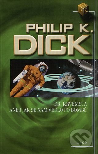 Dr. Krvemsta - Philip K. Dick, Argo, 2009