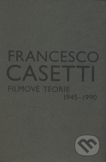 Filmové teorie 1945 - 1990 - Francesco Casetti, Akademie múzických umění, 2009