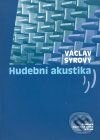 Hudební akustika - Václav Syrový, Akademie múzických umění, 2008