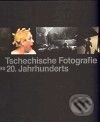 Tschechische Fotografie des 20. Jahrhunderts - Jan Mlčoch, Vladimír Birgus - kniha z kategorie Umění, design a architektura