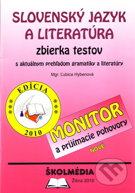 Slovenský jazyk a literatúra - zbierka testov - Ľubica Hybenová, Školmédia, 2009