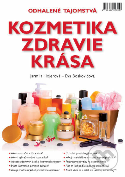 Kozmetika, zdravie, krása - Jarmila Hojerová, Eva Boskovičová, Metro Media, 2009