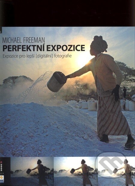 Perfektní expozice - Michael Freeman, Zoner Press, 2009