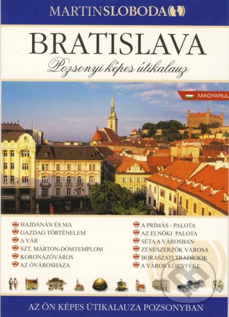 Bratislava obrázkový sprievodca po maďarsky, MS AGENCY, 2012