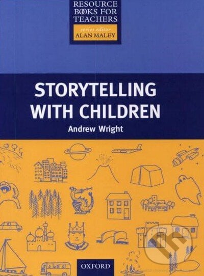 Resource Books for Teachers: Storytelling with Children - Andrew Wright, Oxford University Press, 1995