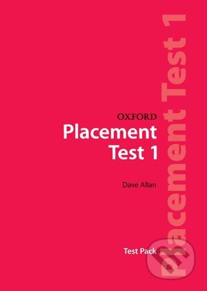 Oxford Placement Tests 1 - Dave Allan, Oxford University Press, 2004