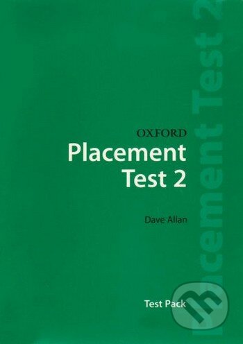 Oxford Placement Tests 2 - Dave Allan, Oxford University Press, 2004