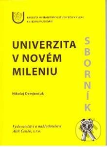 Univerzita v novém mileniu - Nikolaj Demjančuk, Aleš Čeněk, 2004
