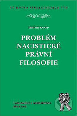Problém nacistické právní filosofie - Viktor Knapp, Aleš Čeněk, 2002